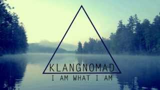 Klangnomad - I am what I am