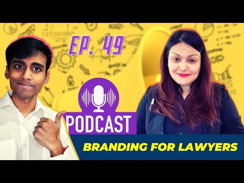 Branding & Marketing for Lawyers w/ Ms. Bhavya Bhatt | Ep. 49