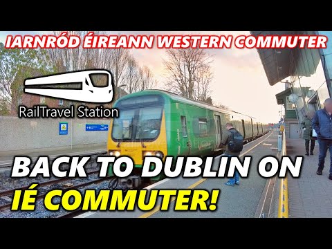 BACK TO DUBLIN ON WESTERN COMMUTER! 🇮🇪🚆 Iarnród Éireann Western Commuter Maynooth→Dublin Pearse