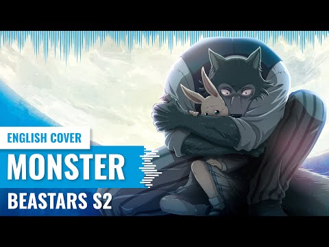 [Yukinami] Monster (怪物) ~ Beastars S2 OP ENGLISH COVER