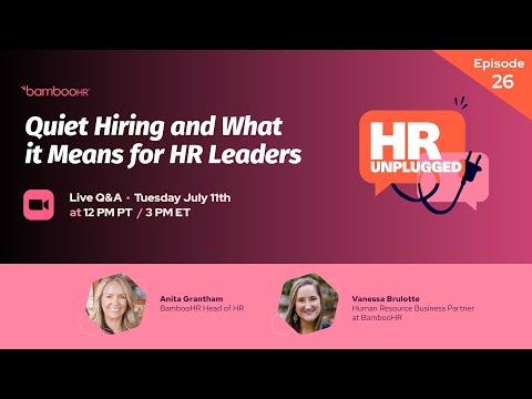 What Quiet Hiring Means | HR Unplugged | BambooHR