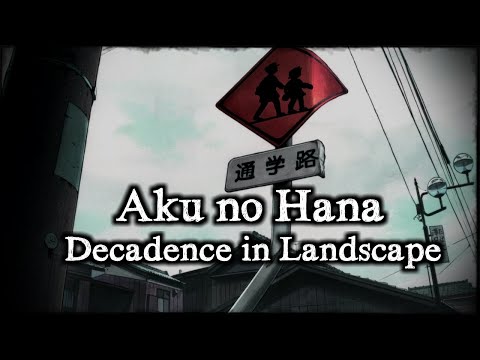 Aku no Hana: Decadence in Landscape