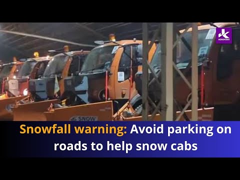 Snowfall warning: Avoid parking on roads to help snow cabs.