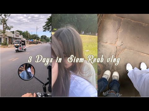 3 days in Siem Reab | Cambodia vlog