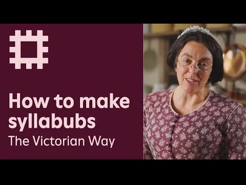 How to make Syllabubs - The Victorian Way