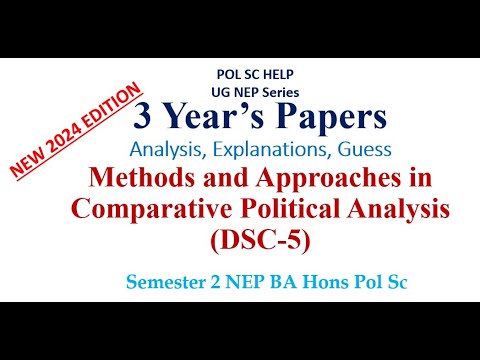 Past Year's Paper Analysis  Methods and Approaches in Comparative Political Analysis (DSC-5)Sem2 NEP