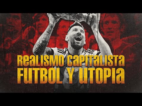 Cuando la PASIÓN se VENDIÓ | Fútbol, Realismo Capitalista y utopía | Mark Fisher