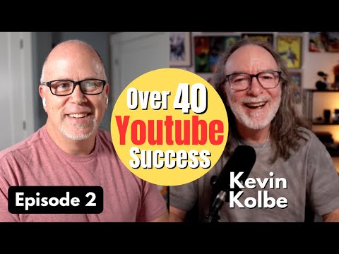 Kevin Kolbe Shares His Journey to YouTube Success Over 40 | Episode 2