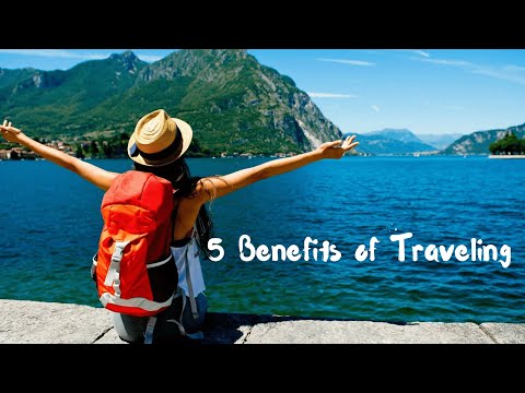 5 Benefits of Traveling