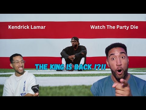 REACTING To Kendrick Lamar DISSING HIP-HOP (Watch The Party Die)