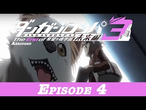 Danganronpa 3 Abridged Despair Episode 4