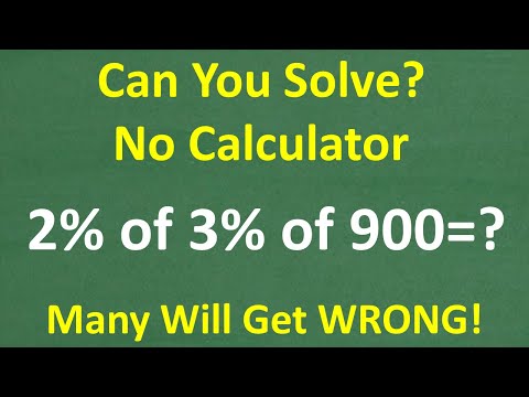 2% of 3% of 900 =? Basic Math PERCENT Problem NO CALCULATOR