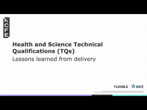 Health and Science Technical Qualifications: Lessons learned from delivery