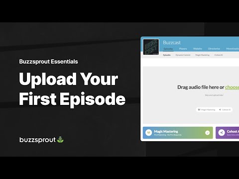 Upload Your First Episode — Buzzsprout Essentials