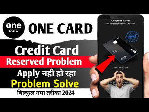 We have reserved your one card credit card problem solve 2024 | One Card Credit Card Apply Problem