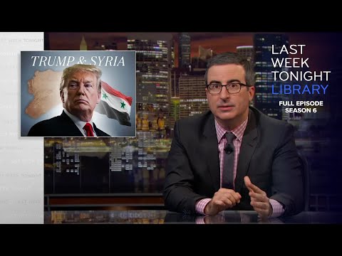 S6 E27: Trump & Syria, Stupid Watergate II & Brexit: Last Week Tonight with John Oliver