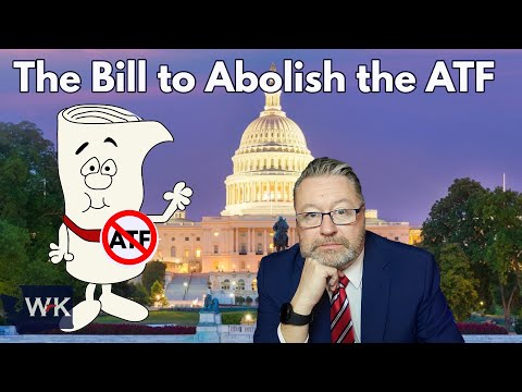 The Bill to Abolish the ATF