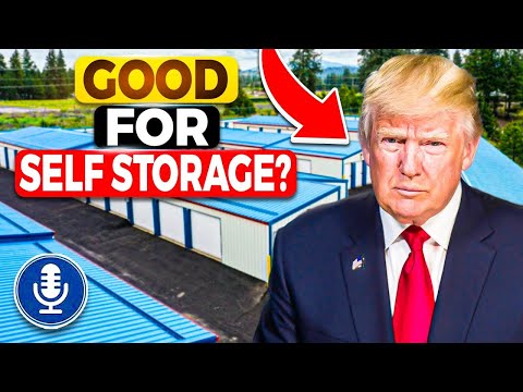 Trump’s Economy Could RESHAPE the Self Storage Industry… | SSI ep 272