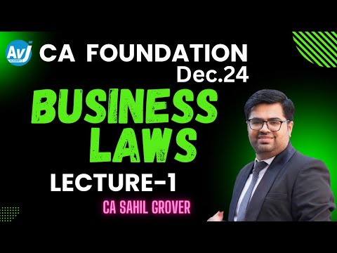 CA Foundation | Business law Lecture 1 | CA SAHIL GROVER