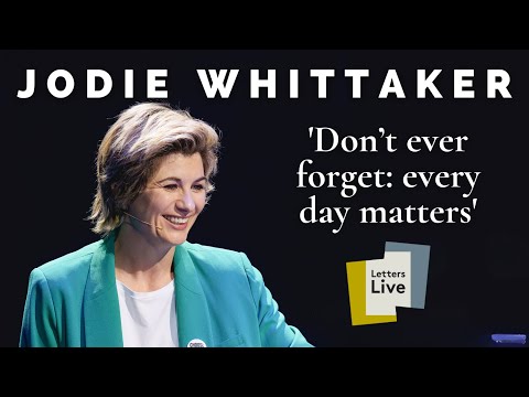 Jodie Whittaker reads a life-affirming letter written by a terminal cancer patient