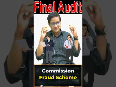 Commission Fraud | Siddharth Agarwal Audit