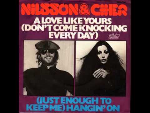 Nilsson & Cher - A Love Like Yours (Don't Come Knocking Every Day) (produced by Phil Spector)