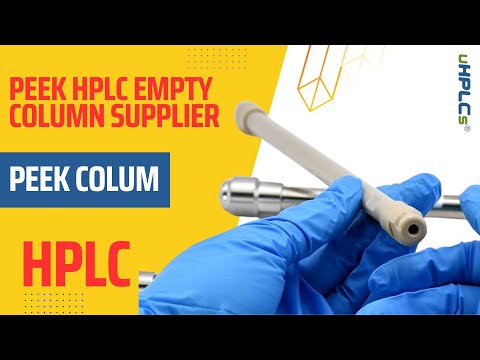 Peek HPLC Empty Column Supplier