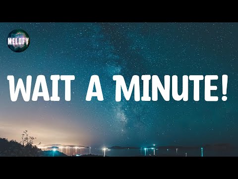 Willow - Wait a Minute! (Lyrics)