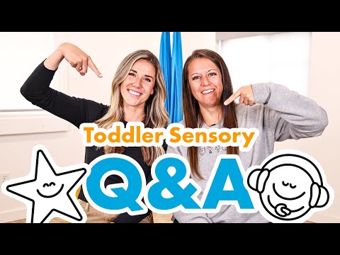 Q&A - Your Toddler Sensory Processing Questions Answered by Pediatric Therapy Experts