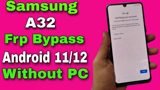 Without PC Samsung A32 Frp Bypass/Unlock Google Account Lock Android 12/11 | Samsung A32 Frp Unlock