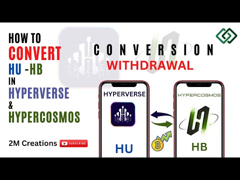 HOW TO CONVERT HU INTO HB FROM HYPERVERSE | HB CONVERSION || WITHDRAWAL #hypercosmos #hyperverse