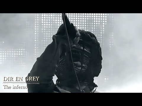 DIR EN GREY  -  The inferno【TOUR16-17 FROM DEPRESSION TO ________ [mode of VULGAR]】