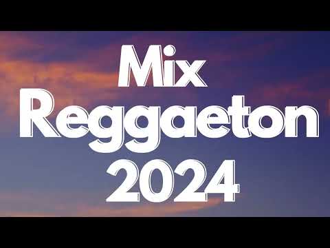 MIX REGGAETON 2024 - LO MAS NUEVO 2024 - LO MAS SONADO#5468