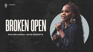 Broken Open - Pastor Sarah Jakes Roberts