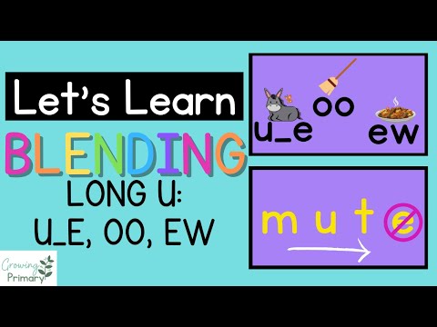 Let's Learn Blending Long U: U_E, OO, EW