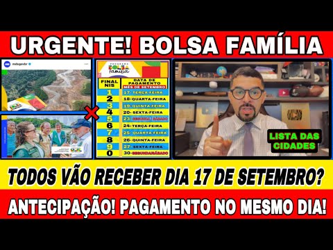 BOLSA FAMÍLIA: TODOS VÃO RECEBER DIA 17 DE SETEMBRO? GOVERNO CONFIRMA ANTECIPAÇÃO, VEJA!