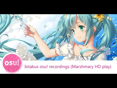 Iotakus osu! recordings (Marshmary HD play)