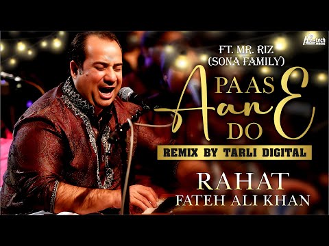 Paas Aane Do | Rahat Fateh Ali Khan Feat. Mr. Riz | Remixed by Tarli Digital | Hi-Tech Music