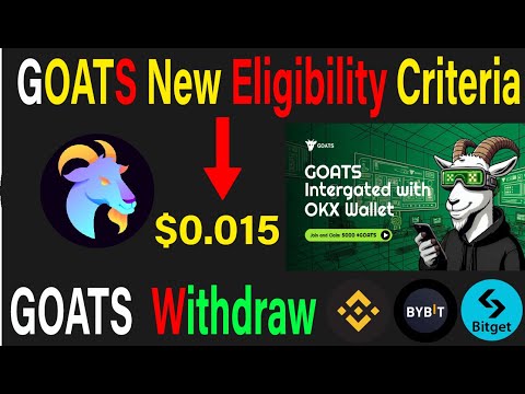 GOATS New Eligibility Criteria|  GOATS Listing Date & Withdraw Confirm|GOATS Airdrop #dogs #tapswap