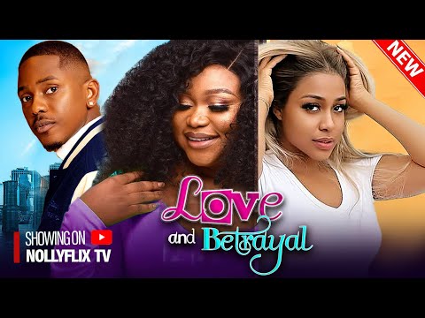 Love and Betrayal - Ruth Kadiri, Timini Egbuson, Emem Inwang, Uche Montana, Bryan | Nigerian  Movie