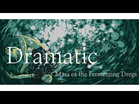 Mass of the Fermenting Dregs – Dramatic (Lyrics/Kan/Rom/Eng) | Eng Sub | Lyrics English