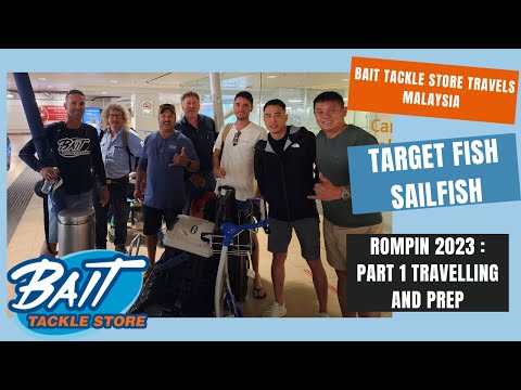 Bait Tackle Store Travel: Rompin 2023 Part 1- Travelling and Prep