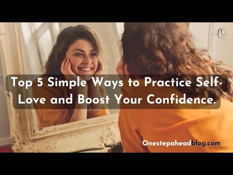 Top 5 simple ways to practice self love and boost confidence #selfcaretips #selflovepractices