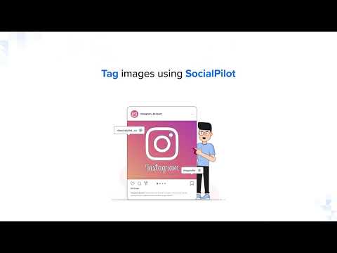 SocialPilot Walkthrough: Image Tagging