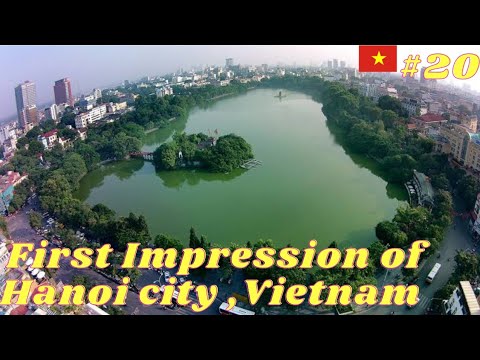 First Impression of Hanoi City | Hanoi  Vlog | Hoan kiem lake | Vietnam travel guide | Vietnam Vlog