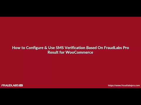 How to Configure & Use SMS Verification Based on FraudLabs Pro Result for WooCommerce