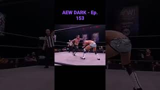 AEW Dark Ep. 153💥💥- #shorts #aew #aewdynamite #aewrampage #aewontnt #aewdark