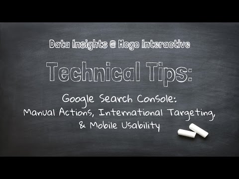 Google Search Console: Manual Actions, International Targeting, and Mobile Usability Reports