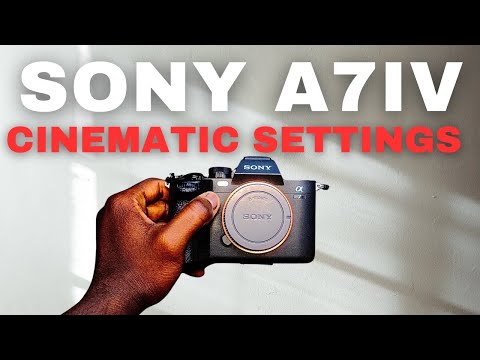 Sony A7 IV Cinematic Settings: My Custom Setup for Perfect Video