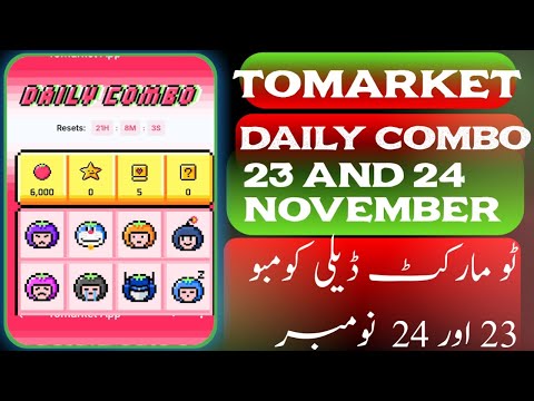 tomarket daily combo today 23 - 24  november | ٹو مارکٹ ڈیلی کمبو 24   اور23  نومبر tomarket combo